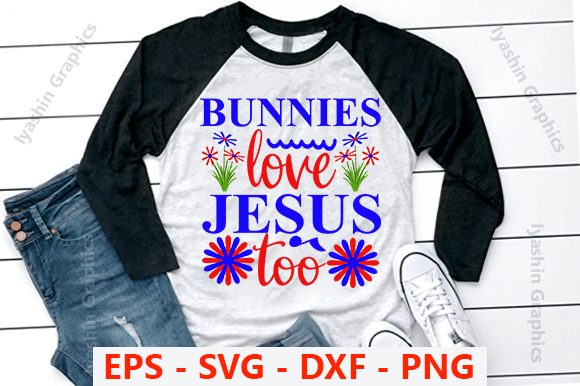 Easter Design, Bunnies Love Jesus Too: Merging Tradition with Modern Celebration