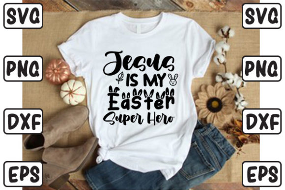 Easter Jesus Is My Easter Super Hero: A Renewed Perspective for Professionals and Creatives