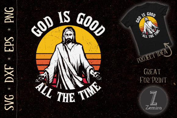 God Is Good All the Time: Creative Ways to Share the Message