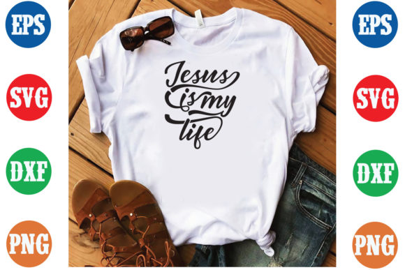 Jesus Is My Life SVG T-Shirt Design File: A Versatile Faith Resource