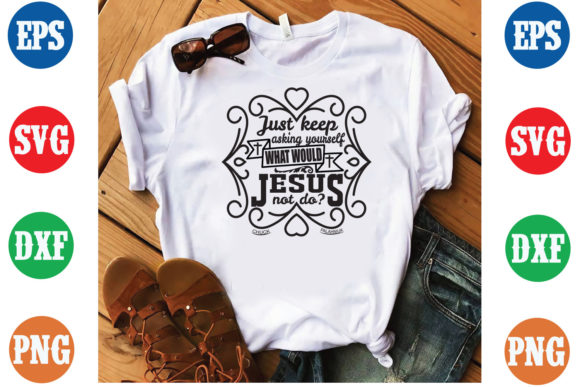 Just Keep Asking What Would Jesus Not Do: A Framework for Ethical Decision-Making