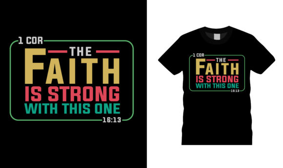 The Faith is Strong Jesus T Shirt Design