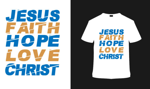 Wearing Your Faith: How the Jesus Faith Hope Love Christ Tee Speaks Without Words